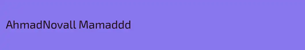 AhmadNovall Mamaddd
